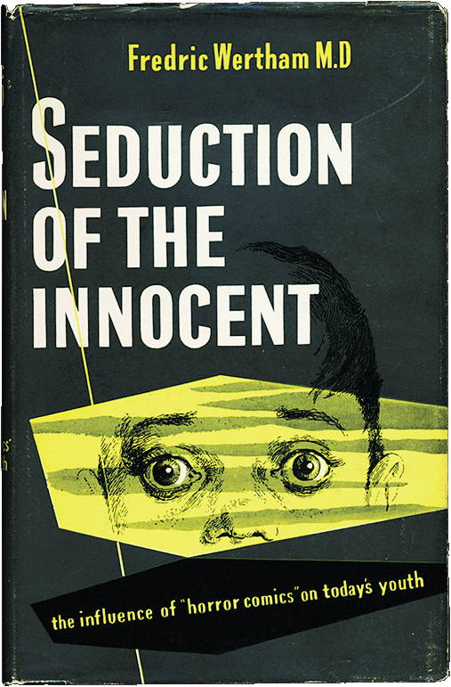 Seduction of the innocent - Frederic Wertham