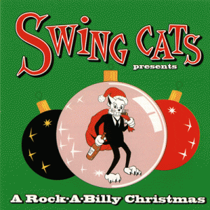 Albumcover Swing Cats - A Rock-A-Billy Christmas